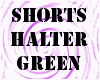 [PT] shorts halter green