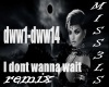 I dont wanna wait
