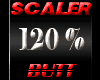 Scaler 120% Butt
