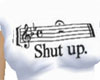 Shut Up - Music Joke