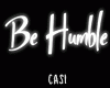 Be Humble | Neon Sign