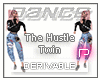 P❥ The Hustle Twin Drv