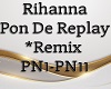 Pon De Replay *Remix