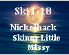 Nickelback Skinny
