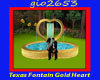 TEXAS FONTAIN GOLD HEART