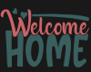 Welcome Home Sign