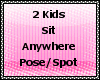 2 Kids Sit Anywhere Pose