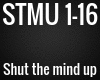 STMU - Shut the mind up