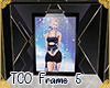 !A| TCO Frame 5