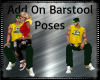 Add on Barstool Poses