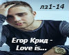 Egor Krid - Love is..