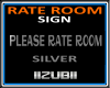 RATE ROOM Sign Silver