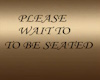 please wait to be seated
