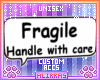 🌸; Fragile Sign