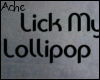 [Ache] Lollipop headsign