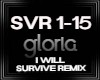 Gloria I Will survive