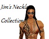 Jims Necklace Collection