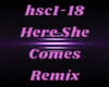 Here She Comes Remix