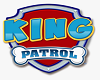 King Patrol sign