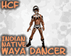 HCF Native Waya Dancer