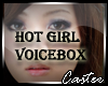 Hot Girl VoiceBox