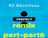 ed sheeran perfect remix