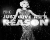 Just give Me A Reason