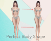 Perfect Body Shape