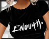 !L! ENOUGH.