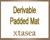 Derivable Padded Mat