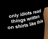 E.Z. Tee (Only Idiots)
