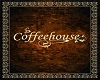 Coffee House Vaces