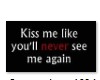 kiss me