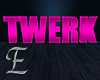 -E- Twerk Dance Sign