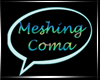 Meshing Coma/HeadSign