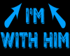 I'm With Him [Blue]