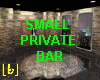 [B] SMALL PRIVATE BAR