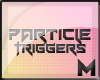 (M) Particle Trigger *d