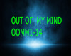 OUT OF MY MIND