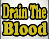 Drain The Blood Distille