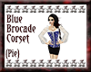 {Pie}Blue Brocade Corset