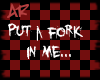 AR Put a fork in me...