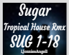 Sugar Tropical House Rmx