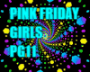 PINK FRIDAY GIRLS PG11