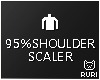 ▶ 95% Shoulder Scaler