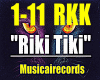 RIKI TIKI...