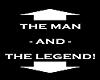 The Man/Legend Shirt