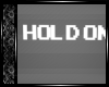 [Hold On...] White