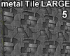 TileLarge Metal 5
