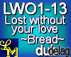 !LM Bread-LostW/oLovedub